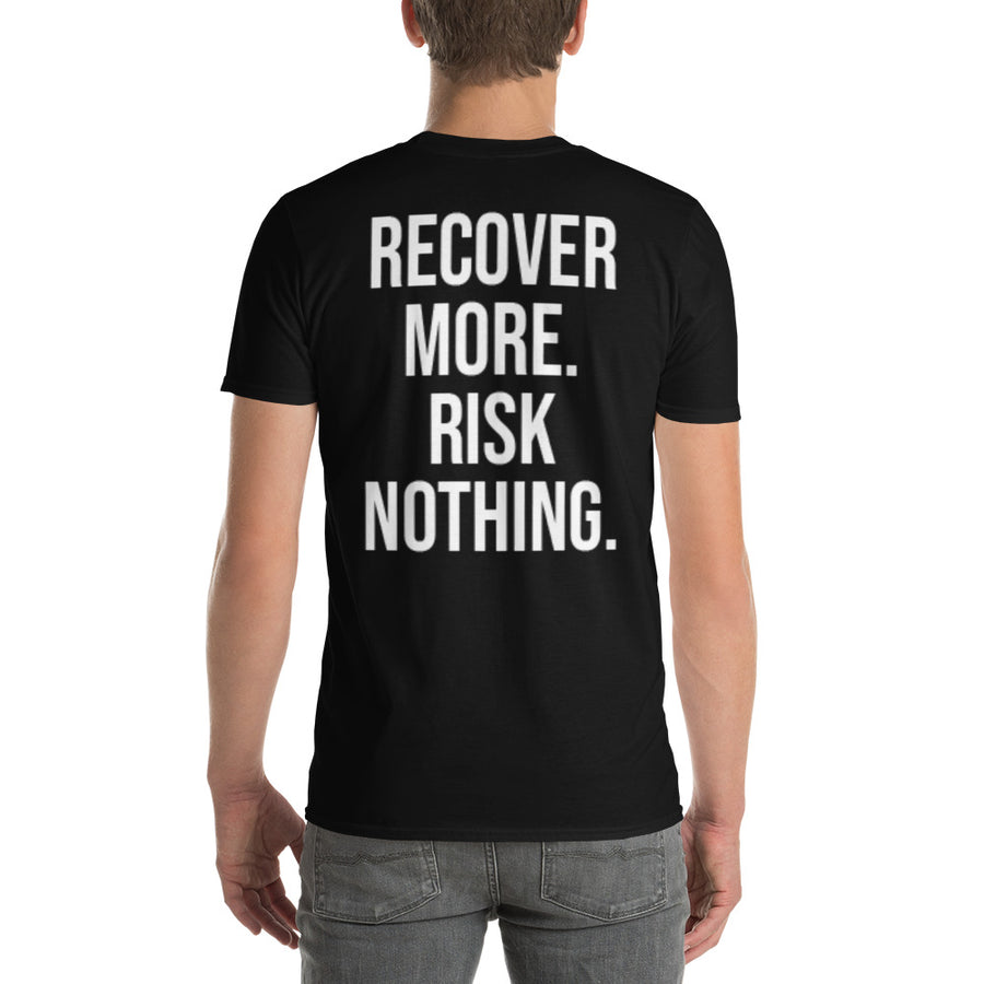 Recover More. Risk Nothing. Tee, Black (Back Print)