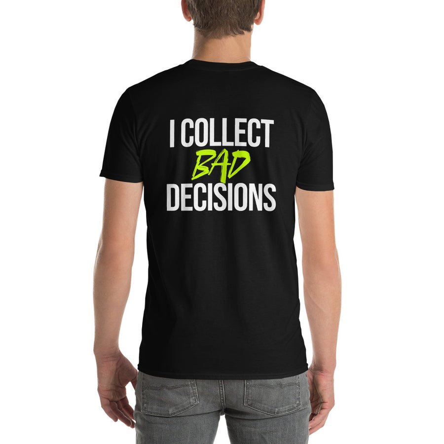 The I Collect Bad Decisions Tee